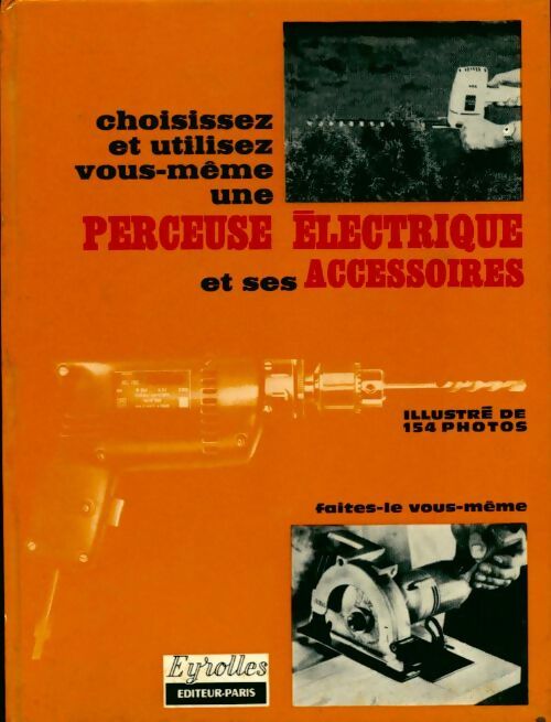 Livrenpoche : Choisissez et utilisez une perceuse électrique et ses accessoires - Pierre Auguste - Livre