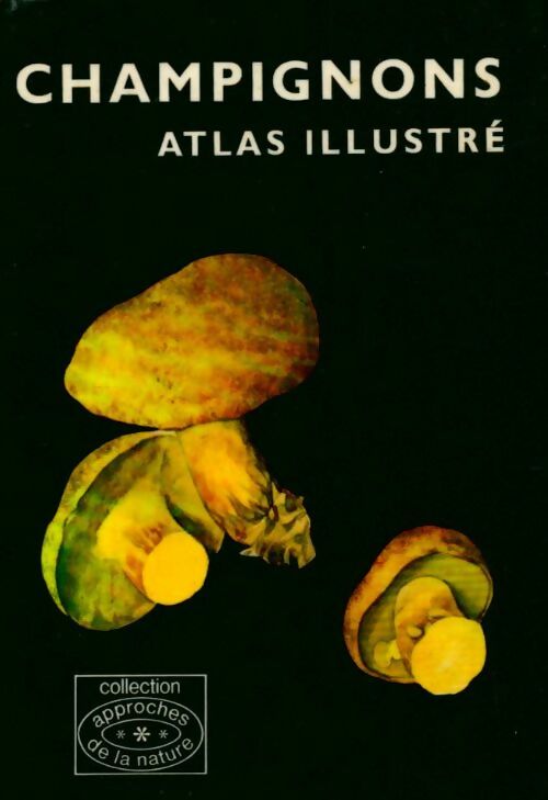 Livrenpoche : Champignons. Atlas illustré - Albert Pilat - Livre