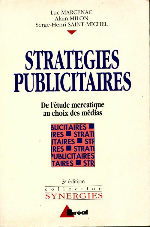 Livrenpoche : Stratégies publicitaires. De l'étude mercatique au choix des médias - Collectif - Livre