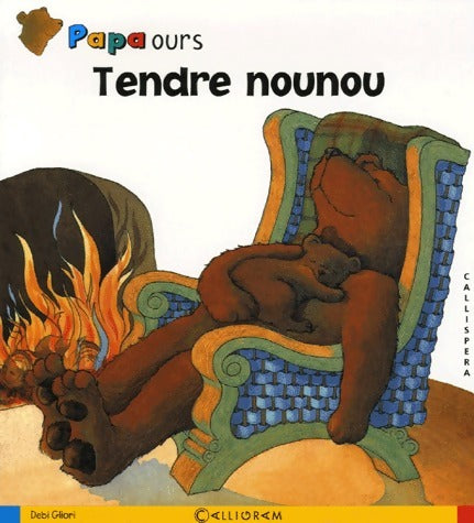 Livrenpoche : Papa ours. Tendre nounou - Debi Gliori - Livre