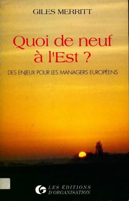 Livrenpoche : Quoi de neuf à l'est ? Des enjeux pour les managers européens - Giles Merritt - Livre