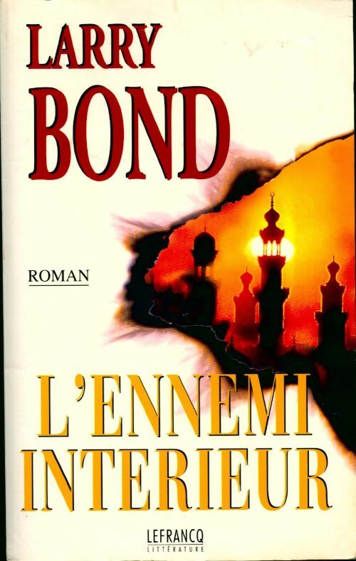 Livrenpoche : L'ennemi intérieur - Larry Bond - Livre