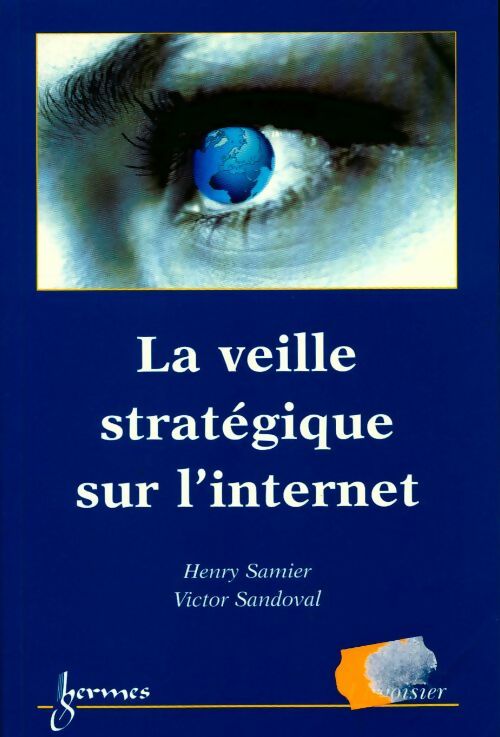 La veille stratégique sur internet - Collectif - Livre