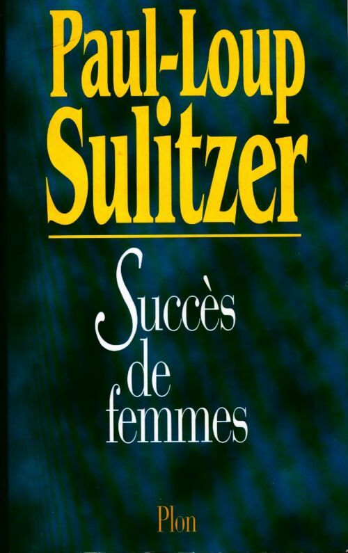 Livrenpoche : Succes de femmes - Paul-Loup Sulitzer - Livre