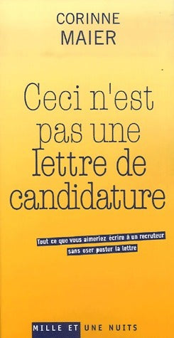 Livrenpoche : Ceci n'est pas une lettre de candidature - Corinne Maier - Livre