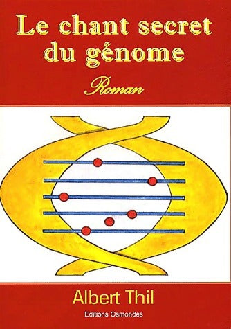 Livrenpoche : Le chant secret du génome - Albert Thil - Livre