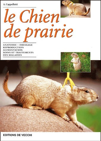Le chien de prairie - A Cappelletti -  De Vecchi GF - Livre