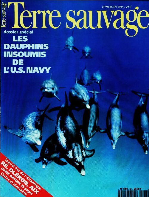 Livrenpoche : Terre sauvage n°96 : Les dauphins insoumis de l'U.S. Navy - Collectif - Livre