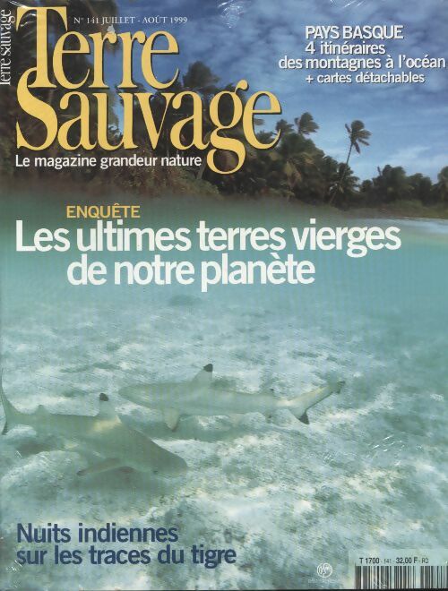 Livrenpoche : Terre sauvage n°141 : les ultimes terres vierges de notre planète - Collectif - Livre