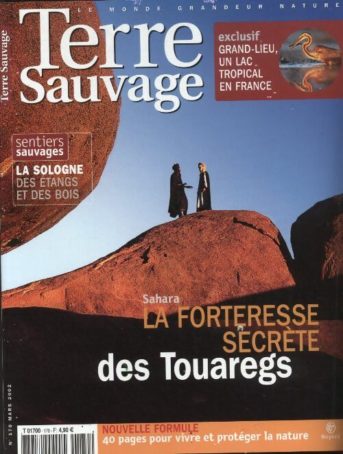 Livrenpoche : Terre sauvage n°170 : Sahara, la forteresse secrète des Touaregs - Collectif - Livre