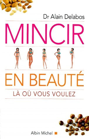 Livrenpoche : Mincir en beauté - Alain Delabos - Livre