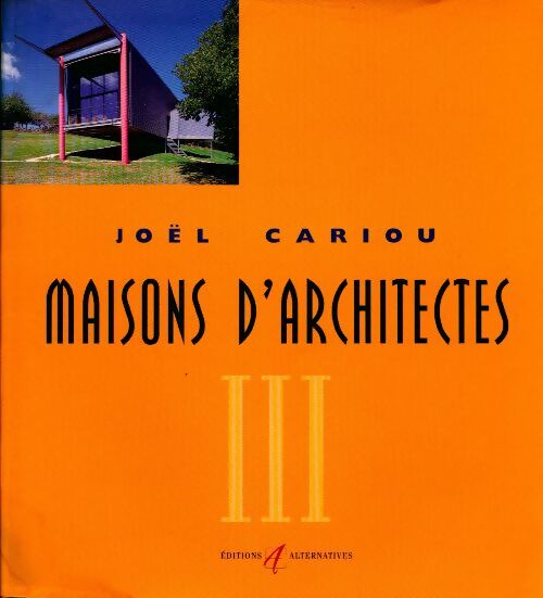 Livrenpoche : Maisons d'architectes Tome III - Joël Cariou - Livre