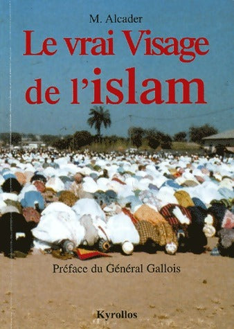 Livrenpoche : Le vrai Visage de l'Islam - M. Alcader - Livre