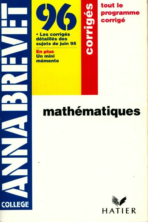 Mathématiques brevet corrigés 1996 - Bernard Demeillers -  Annabrevet - Livre