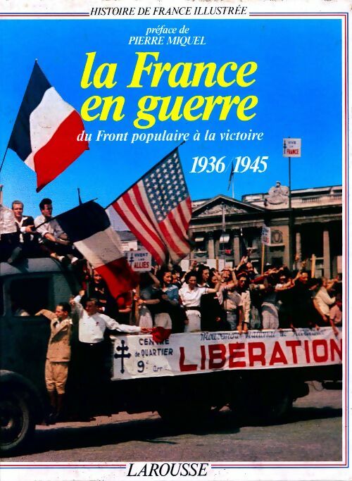 Livrenpoche : La France en guerre (1936-1945) - Pierre Miquel - Livre