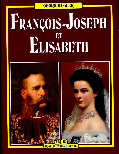 Livrenpoche : François-Joseph et Elisabeth - Georg Kugler - Livre