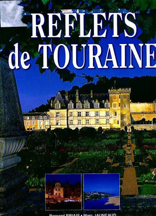 Livrenpoche : Reflets de Touraine - Bernard Briais - Livre