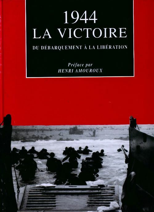 Livrenpoche : 1944, La victoire. Du débarquement à la libération - Gilles Février - Livre