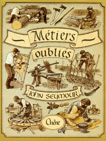 Livrenpoche : Métiers oubliés - John Seymour - Livre