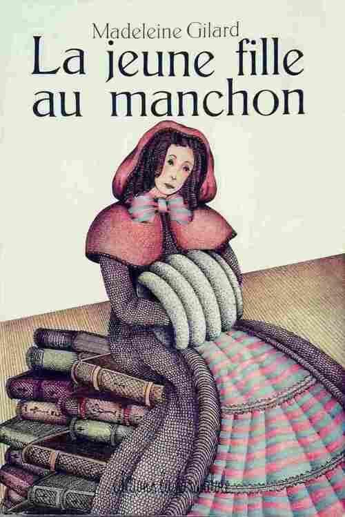 Livrenpoche : La jeune fille au manchon - Madeleine Gilard - Livre