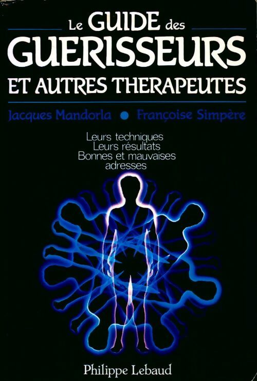 Livrenpoche : Guide des guérisseurs et autres thérapeutes - Jacques Mandorla - Livre