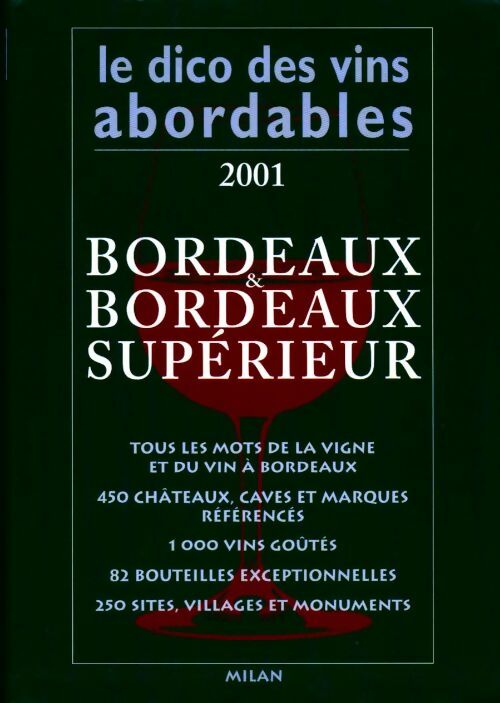 Livrenpoche : Le dico des vins abordables 2001 : Bordeaux et Bordeaux supérieur - Vincent Pousson - Livre