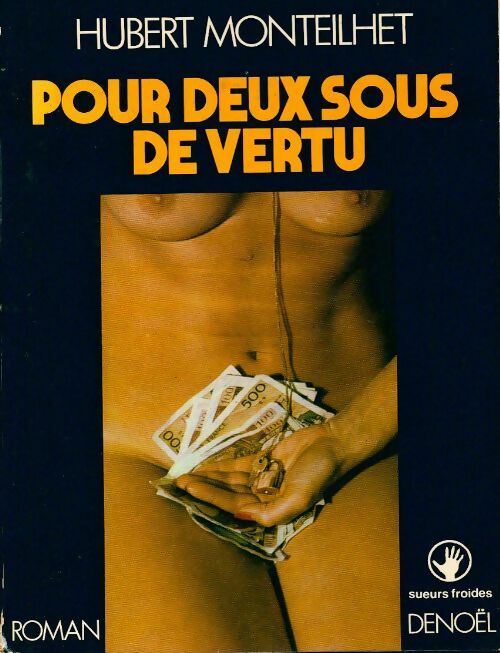 Livrenpoche : Pour deux sous de vertu - Hubert Monteilhet - Livre