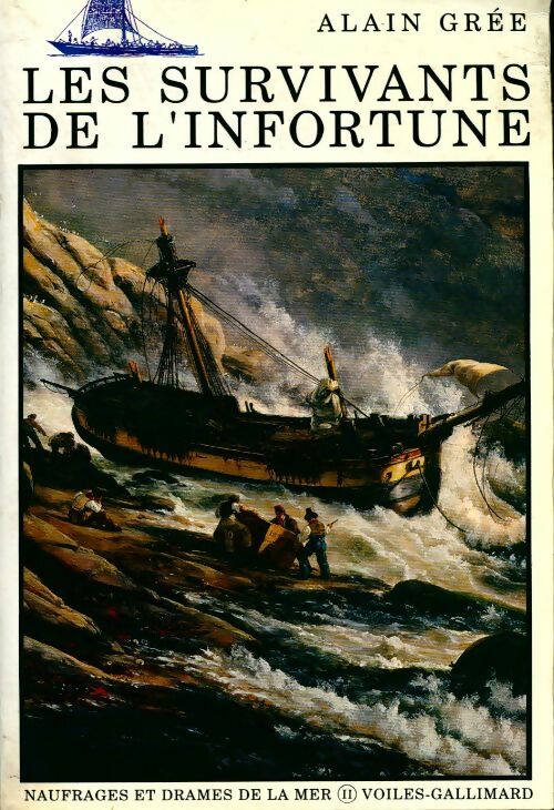 Livrenpoche : Les survivants de l'infortune. Naufrages et drames de la mer Tome II - Alain Grée - Livre