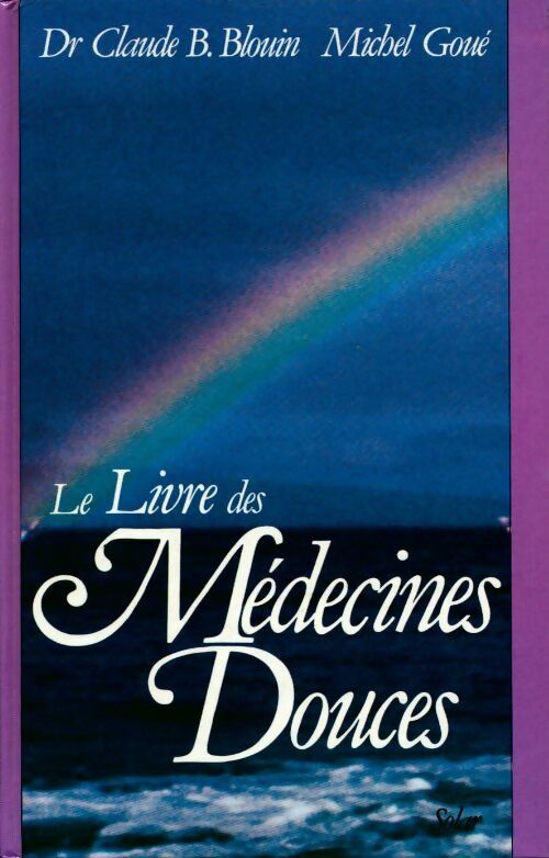 Livrenpoche : Le livre des médecines douces - Collectif - Livre