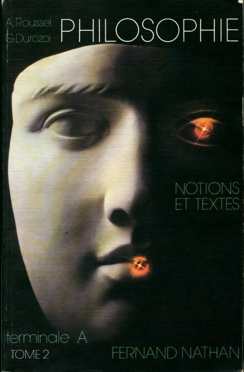 Livrenpoche : Philosophie notions et textes, terminale A Tome II - Collectif - Livre