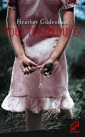 Livrenpoche : Pour te retrouver - Heather Gudenkauf - Livre