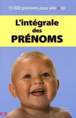 Livrenpoche : L'intégrale des prénoms - Sandie Ornat - Livre