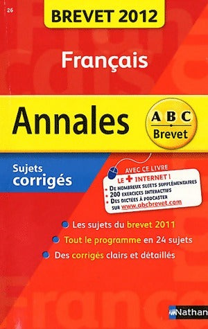 Annales de français 3e : sujets et corrigés 2012 - Collectif -  Annales ABC du brevet - Livre