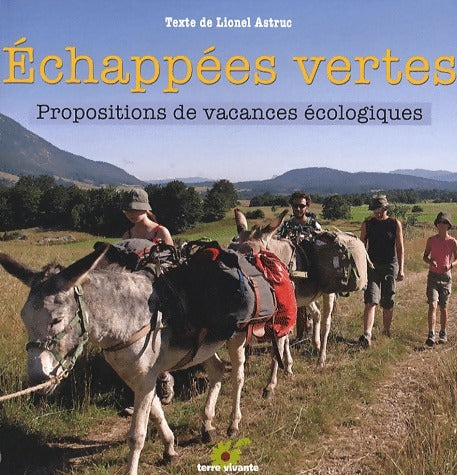 Livrenpoche : Echappées vertes - Lionel Astruc - Livre