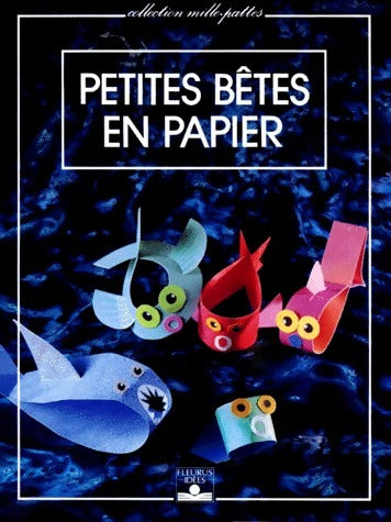 Livrenpoche : Petites bêtes en papier - Edith Barker - Livre