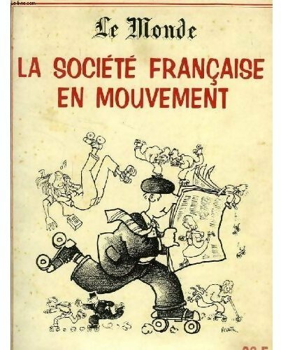 La société française en mouvement. Supplément aux dossiers et documents du monde - Collectif -  Le Monde GF - Livre