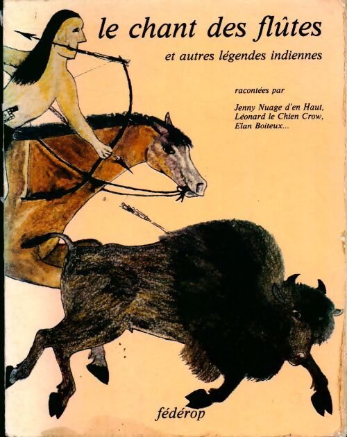 Le chant des flûtes et autres légendes indiennes - Collectif - Livre