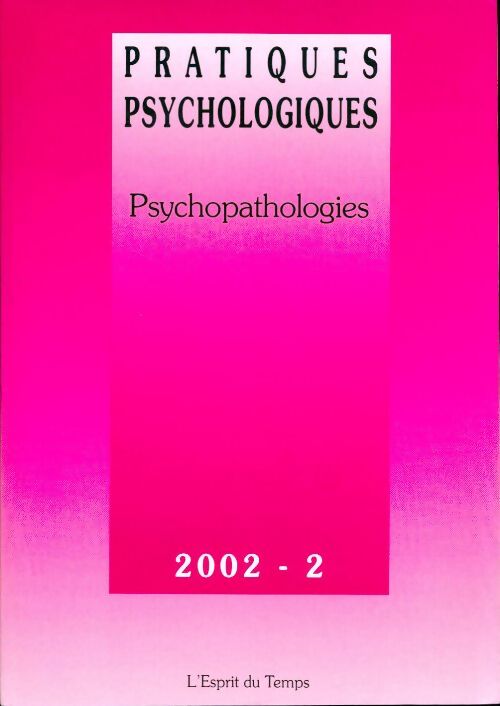 Pratiques psychologiques n°2/2002 : Psychopathologies - Collectif - Livre