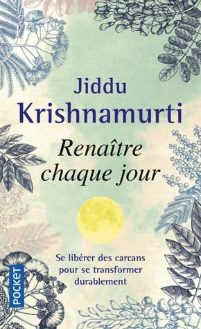 Livrenpoche : Renaître chaque jour - Jiddu Krishnamurti - Livre