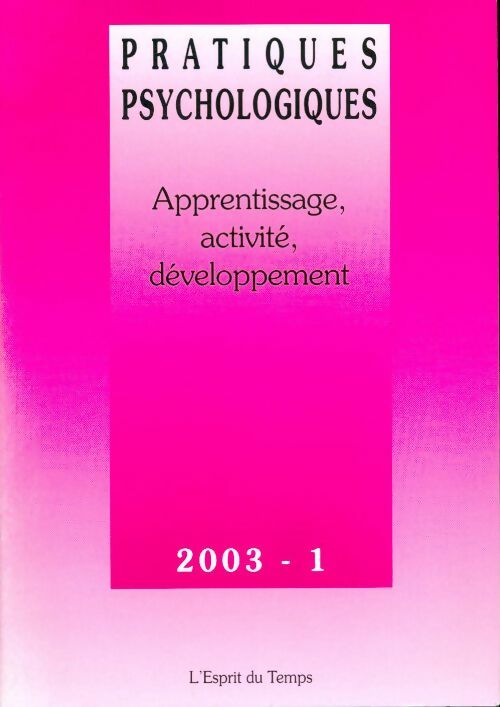 Livrenpoche : Pratiques psychologiques N°1/2003 : Apprentisage, activité et développement - Collectif - Livre