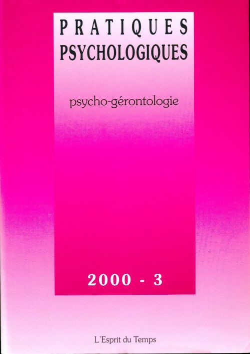 Pratiques psychologiques n°3/2000 : Psycho-gérontologie - Collectif -  Pratiques psychologiques - Livre