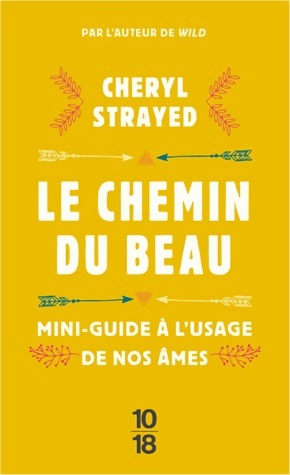 Livrenpoche : Le chemin du beau - Cheryl Strayed - Livre