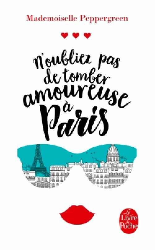Livrenpoche : N'oubliez pas de tomber amoureuse à paris - Mademoiselle Peppergreen - Livre