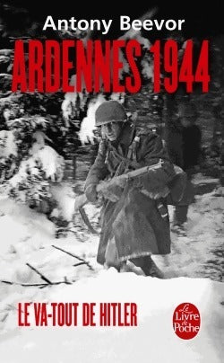 Livrenpoche : Ardennes 1944, le va-tout d'hitler - Antony Beevor - Livre