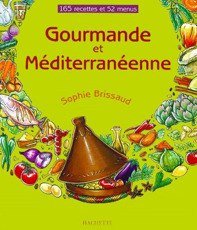 Gourmande et méditerranéenne - Sophie Brissaud - Livre