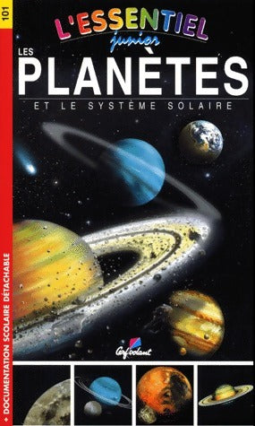 Livrenpoche : L'Essentiel junior n°101. Les planètes et le système solaire - Daniel Boudineau - Livre