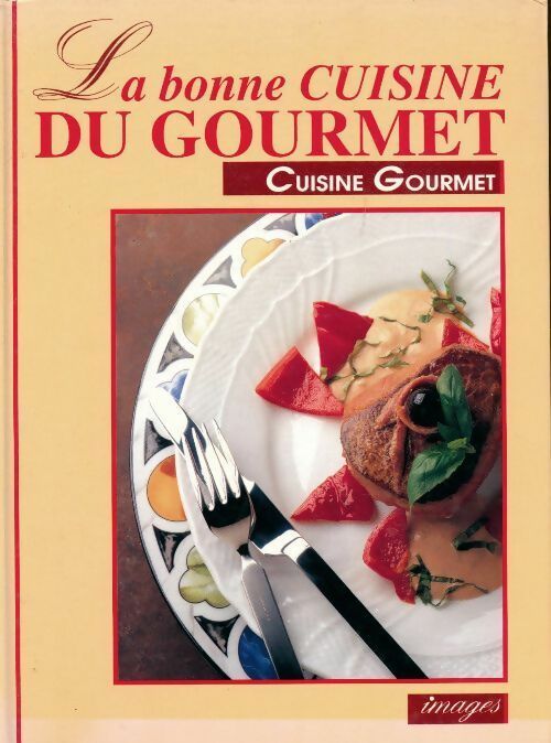Livrenpoche : La bonne cuisine du gourmet - Collectif - Livre