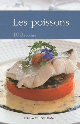 Les poissons. 100 recettes - Collectif -  Ouest France GF - Livre