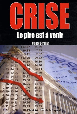 Livrenpoche : Crise. Le pire est à venir - Claude Beralian - Livre