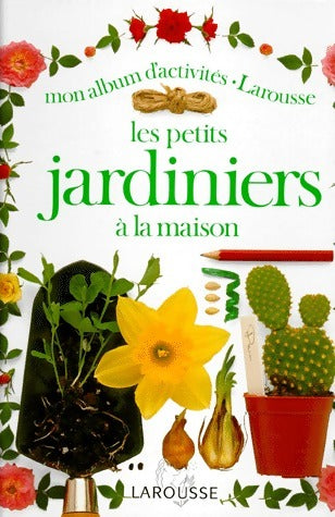 Livrenpoche : Les petits jardiniers à la maison - Angela Wilkes - Livre